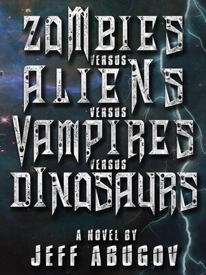 cover image of Zombies versus Aliens versus Vampires versus Dinosaurs